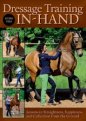 Dressage Training In-Hand: Lessons in Straightness, Suppleness, and Collection from the Gound 
